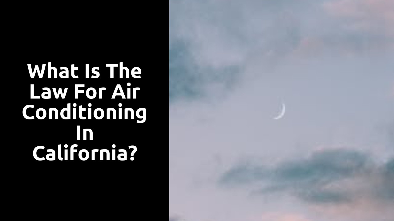 What is the law for air conditioning in California?